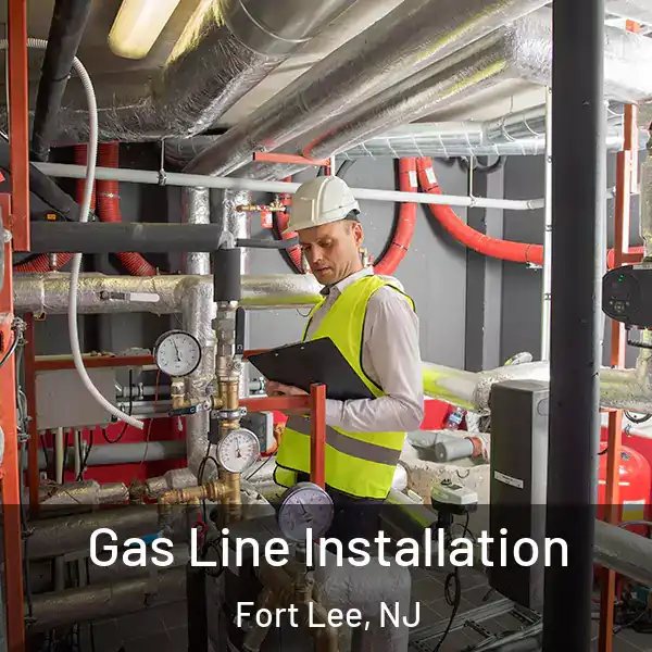  Gas Line Installation Fort Lee, NJ