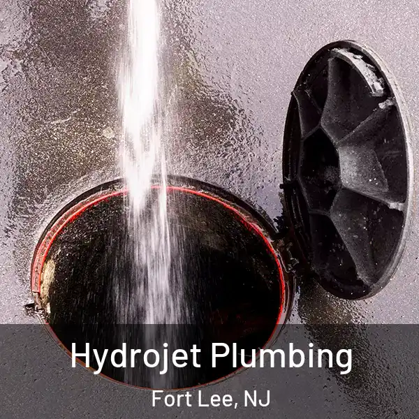  Hydrojet Plumbing Fort Lee, NJ