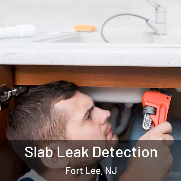  Slab Leak Detection Fort Lee, NJ