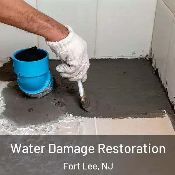  Water Damage Restoration Fort Lee, NJ